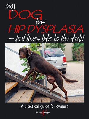 cover image of My Dog Has Hip Dysplasia